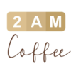 2AM Coffee
